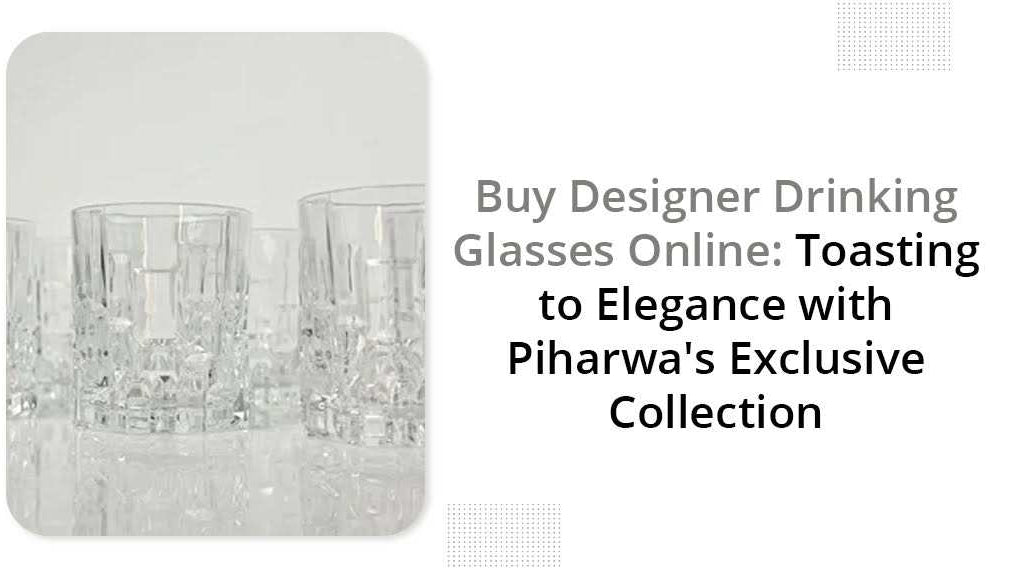 buy designer drinking glasses online