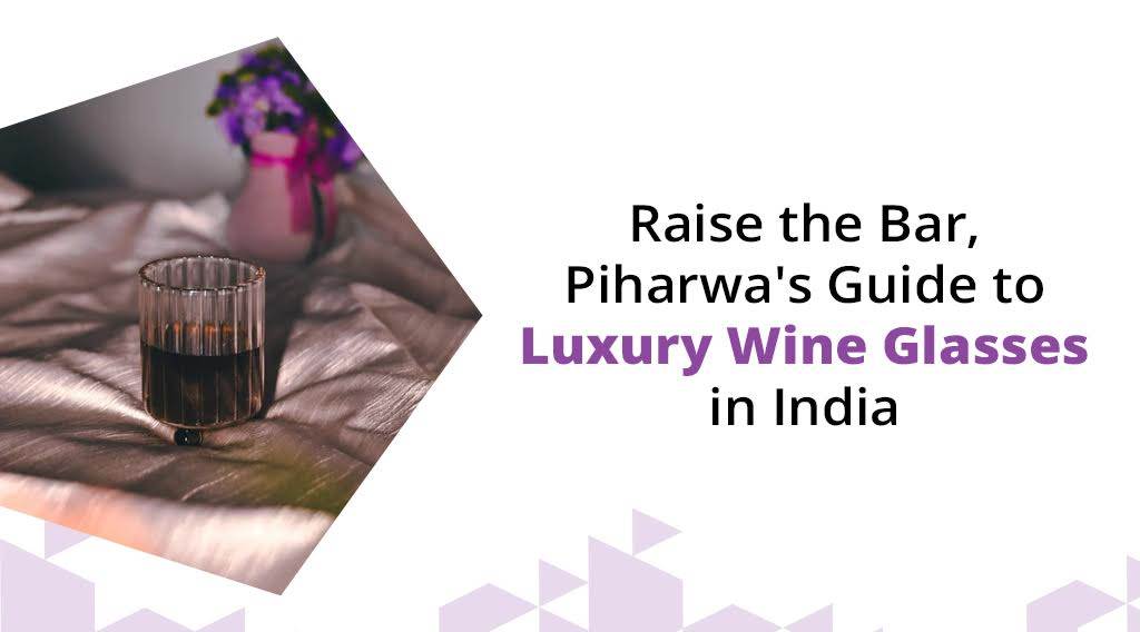 luxury wine glasses india
