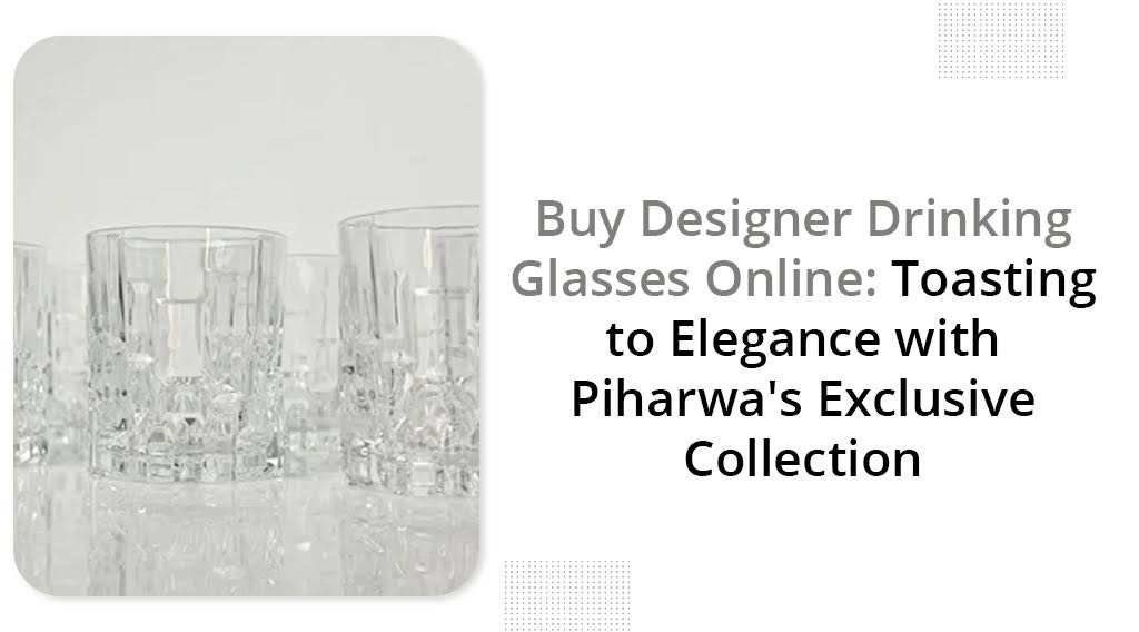 buy designer drinking glasses online