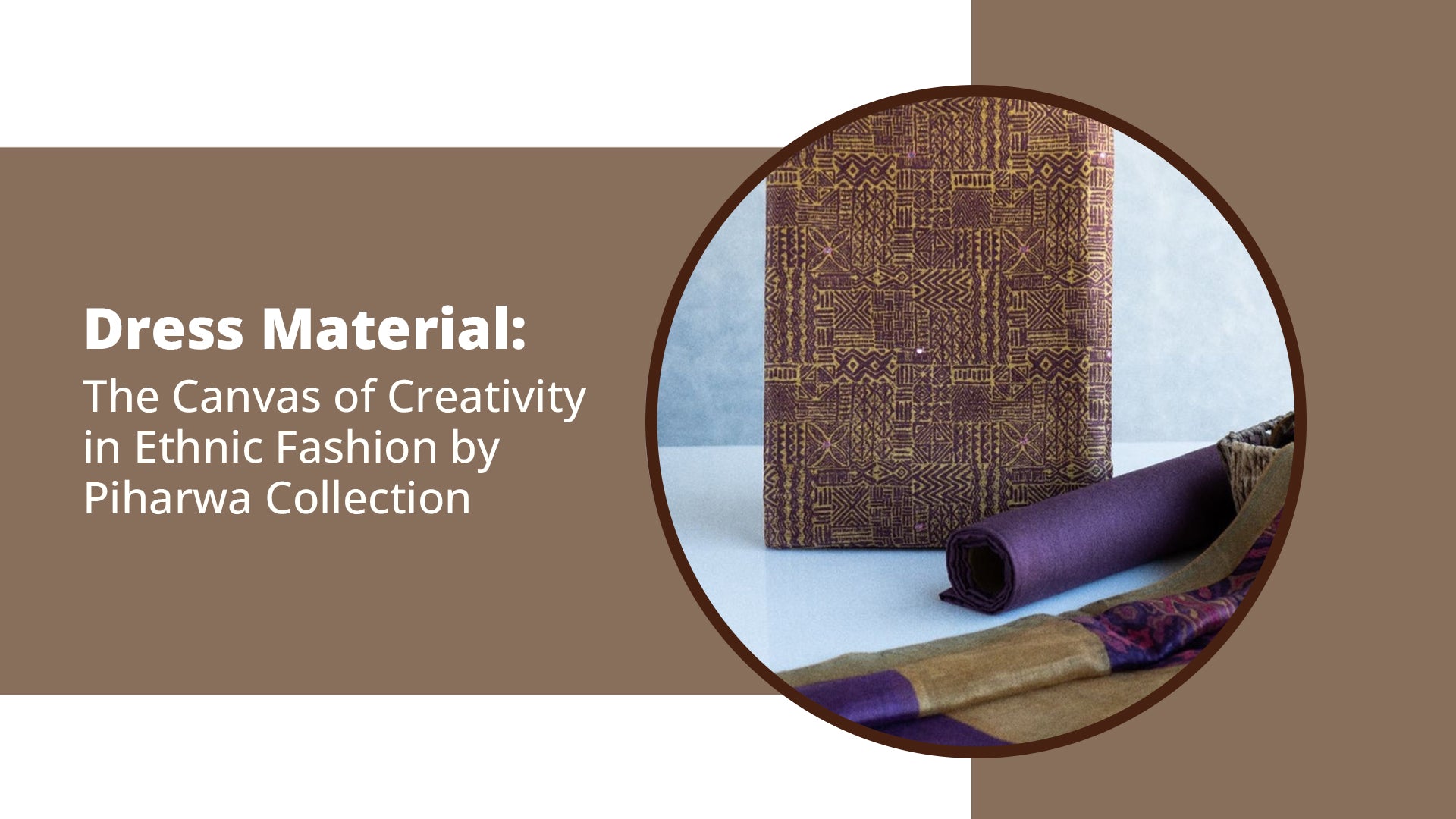 Ethnic Fashion by Piharwa Collection