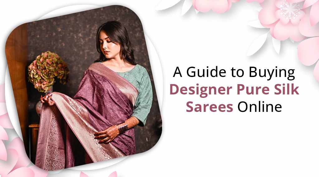 Designer Pure Silk Sarees Online